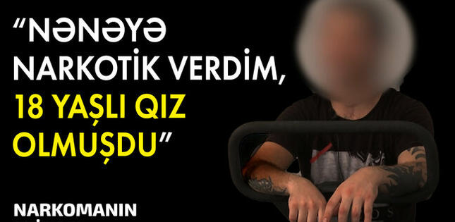 "Nənəyə narkotik verdim, 18 yaşlı qız oldu" - ŞOK ETİRAF - VİDEO